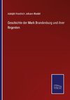 Geschichte der Mark Brandenburg und ihrer Regenten