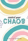 Control Your Chaos | To-Do List Notebook