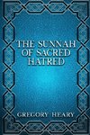 The Sunnah of Sacred Hatred