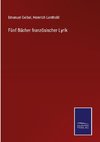 Fünf Bücher französischer Lyrik