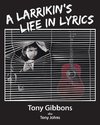 A Larrikin's Life in Lyrics