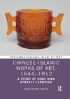 Chinese-Islamic Works of Art, 1644-1912