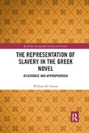 The Representation of Slavery in the Greek Novel