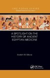 A Spotlight on the History of Ancient Egyptian Medicine