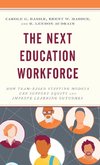 The Next Education Workforce