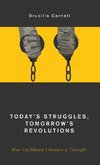 Today's Struggles, Tomorrow's Revolutions