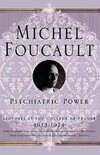 Foucault, M: Psychiatric Power