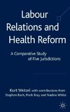 Wetzel, K: Labour Relations and Health Reform