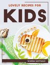 LOVELY RECIPES FOR KIDS