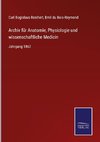 Archiv für Anatomie, Physiologie und wissenschaftliche Medicin