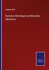 Illustrirtes Wörterbuch der Römischen Alterthümer