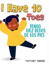 I Have 10 Toes / Tengo Diez Dedos De Los Pies