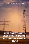 Introduction to Electricity Supply and Regulation in India