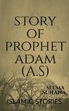 Story Of Prophet Adam (A.S)