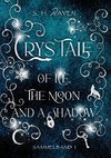 Crys Tale of Ice, the Moon and a Shadow