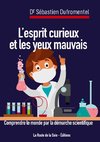 L'esprit curieux et les yeux mauvais