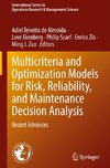 Multicriteria and Optimization Models for Risk, Reliability, and Maintenance Decision Analysis