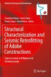 Structural Characterization and Seismic Retrofitting of Adobe Constructions