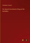 Der deutsch-französische Krieg und die Katholiken