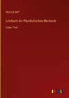 Lehrbuch der Physikalischen Mechanik