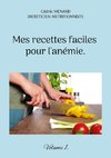 Mes recettes faciles pour l'anémie.