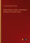 Elogios poéticos, dirigidos a varios héroe, y personas de distinguido mérito