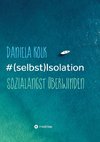 #(selbst)Isolation