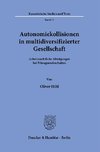 Autonomiekollisionen in multidiversifizierter Gesellschaft.