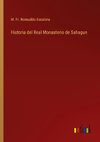 Historia del Real Monasterio de Sahagun