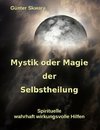 Mystik oder Magie der Selbstheilung