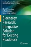 Bioenergy Research: Integrative Solution for Existing Roadblock