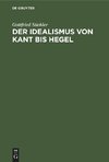 Der Idealismus von Kant bis Hegel