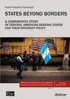 States Beyond Borders: A Comparative Study of Central American Sending States and their Emigrant Policy (1998-2021)