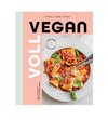 Voll vegan - Das Kochbuch