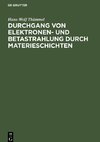 Durchgang von Elektronen- und Betastrahlung durch Materieschichten