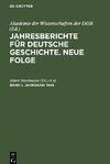 Jahresberichte für deutsche Geschichte. Neue Folge, Band 1, Jahrgang 1949, Jahresberichte für deutsche Geschichte. Neue Folge Band 1, Jahrgang 1949