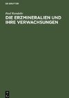 Die Erzmineralien und ihre Verwachsungen