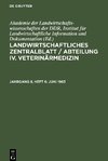 Landwirtschaftliches Zentralblatt / Abteilung IV. Veterinärmedizin, Jahrgang 8, Heft 6, Juni 1963