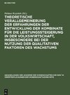 Theoretische Verallgemeinerung der Erfahrungen der Entwicklung der Kombinate für die Leistungssteigerung in der Volkswirtschaft, insbesondere bei der Nutzung der qualitativen Faktoren des Wachstums