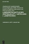 Landwirtschaftliches Zentralblatt / Abteilung I. Landtechnik, Jahrgang 10, Heft 1, Januar 1964