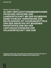 Zu den Verflechtungsbeziehungen zwischen Industrie und Landwirtschaft bei der Sicherung einer stabilen Versorgung der Bevölkerung mit Nahrungsmitteln und der Industrie mit biogenen Rohstoffen und bei der Leistungssteigerung der Volkswirtschaft der DDR