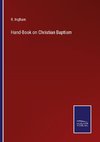 Hand-Book on Christian Baptism