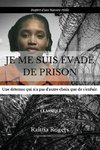 JE ME SUIS ÉVADÉ DE PRISON