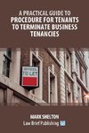 A Practical Guide to Procedure for Tenants to Terminate Business Tenancies