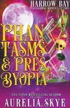 Phantasms & Presbyopia