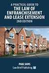 A Practical Guide to the Law of Enfranchisement and Lease Extension - 2nd Edition