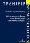 Wissenskommunikation unter Bedingungen von Mehrsprachigkeit