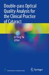 Double-pass Optical Quality Analysis for the Clinical Practice of Cataract