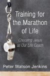 Training for the Marathon of Life