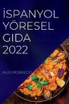 ¿SPANYOL YÖRESEL GIDA 2022